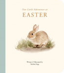 Our Little Adventure at Easter: An Easter Book for Babies and Toddlers about Friendship and Kindness