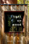 Light on Wood: Designing for Mass Timber