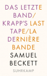 Das letzte Band. Krapp's Last Tape. La derni&egrave;re bande: Dreisprachige Ausgabe