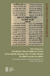 The Biblical Tale of Judah and Tamar in Fourteenth-Century Iran: A Judeo-Persian Versified Account by Sh&iquest;h&iquest;n with Scholarly Edition, Annotated Translation and Persian Transliteration