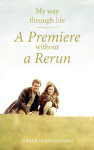 My way through life: A Premiere without a rerun