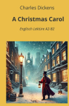 A Christmas Carol: Englisch Lekt&uuml;re A2 - B2