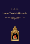 Modern Thomistic Philosophy: An Explanation for Students. Vol. 2: Metaphysics