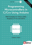 Programming Microcontrollers in C/C++ Using Arduino: With Examples for Arduino UNO, Raspberry Pi Pico and ESP32