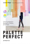 Palette Perfect: Color Combinations Inspired by Fashion, Art & Style