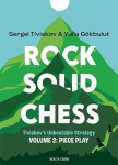 Rock Solid Chess Vol. 2: Tiviakov's Unbeatable Strategies: Piece Play