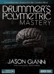Drummers Polymetric Mastery: Cross-Rhythmic Grooves for the Creative Mind Book with Online Video by David Garibaldi