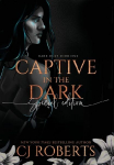 Captive in the Dark: Book One of The Dark Duet