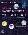 Murrays Basic Medical Microbiology: Foundations and Clinical Cases