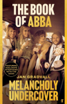 The Book of ABBA: The Inside Story of the World&acute;s favourite Band