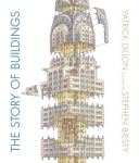 The Story of Buildings: From the Pyramids to the Sydney Opera House and Beyond