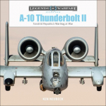A-10 Thunderbolt II: Fairchild Republics Warthog at War