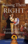 Raising Them Right: A Saints Advice on Raising Children