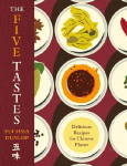 Five Tastes: Delicious Recipes for Chinese Flavors