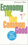 Economy for the Common Good: A Future-fit Model for People and the Planet