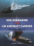 USN Submarine vs IJN Aircraft Carrier: The Pacific 1942-44