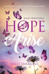 Hope Arise: 30 Days of Encouragement in Gods Word