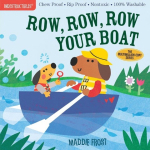 Indestructibles: Row, Row, Row Your Boat: Chew Proof &middot; Rip Proof &middot; Nontoxic &middot; 100% Washable (Book for Babies, Newborn Books, Safe to Chew)