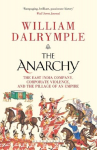 The Anarchy: The East India Company, Corporate Violence, and the Pillage of an Empire