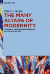 The Many Altars of Modernity: Toward a Paradigm for Religion in a Pluralist Age