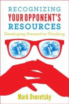 Recognizing Your Opponent's Resources: Developing Preventive Thinking