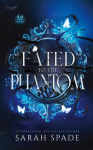 Fated to the Phantom