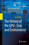 The History of the GPU - Eras and Environment