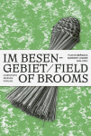 Im Besengebiet / Field of Brooms: Handbesen aus aller Welt / Hand Brooms Across Cultures