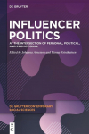 Influencer Politics: At the Intersection of Personal, Political, and Promotional