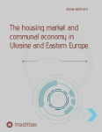 The housing market and communal economy in Ukraine and Eastern Europe.