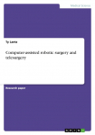 Computer-assisted robotic surgery and telesurgery