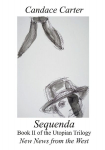 Sequenda: Buch II der utopischen Trilogie New News from the West