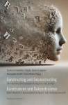 Constructing and Deconstructing. Konstruieren und Dekonstruieren: (Self)-Identity at the Crossroads of Linguistics and Literature. (Selbst-)Identit&auml;t im Spannungsfeld von Sprach- und Literaturwissenschaft