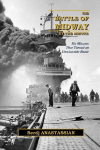 The Battle of Midway, by The Minute: Six Minutes that Turned an Unwinnable Battle