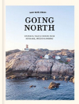 Slow Travel Europe Going North: Inspiring Travel Stories from Denmark, Sweden & Norway