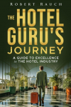 The Hotel Gurus Journey: A Guide to Excellence in the Hotel Industry