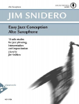 Easy Jazz Conception Alto Saxophone: 15 solo etudes for jazz phrasing, interpretation and improvisation. Alt-Saxophon