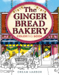 The Gingerbread Bakery Coloring and Sticker Book: Dream Harbor