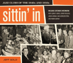 Sittin In: Jazz Clubs of the 1940s and 1950s