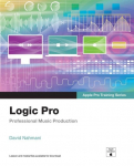 Logic Pro - Apple Pro Training Series: Professional Music Production: Professional Music Production
