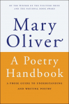 A Poetry Handbook: A Prose Guide to Understanding and Writing Poetry