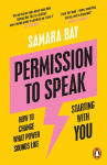Permission to Speak: How to Change What Power Sounds Like, Starting With You