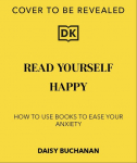 Read Yourself Happy: How a Book Habit Can Make You Feel Better