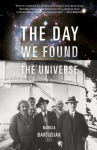 The Day We Found the Universe
