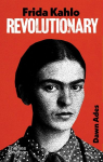 Frida Kahlo  Revolutionary