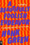 A Beautifully Foolish Endeavor: A Novel