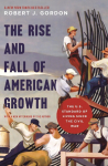 The Rise and Fall of American Growth: The U.S. Standard of Living since the Civil War