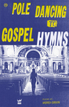 Pole Dancing to Gospel Hymns