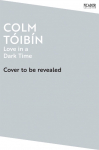 Love in a Dark Time: Gay Lives from Wilde to Almodovar