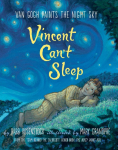 Vincent Cant Sleep: Van Gogh Paints the Night Sky